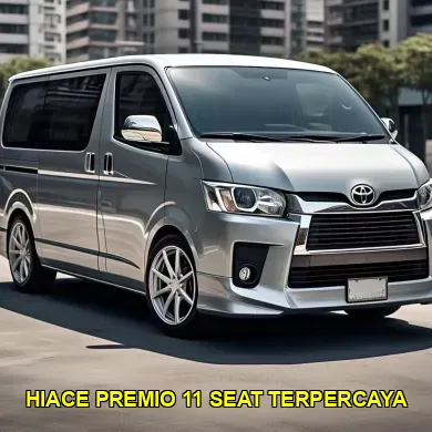 hiace premio 11 seat terpercaya